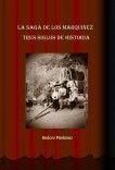 Libro LA SAGA DE LOS MARQUÍNEZ. TRES SIGLOS DE HISTORIA, autor Andoni Markinez Navascués